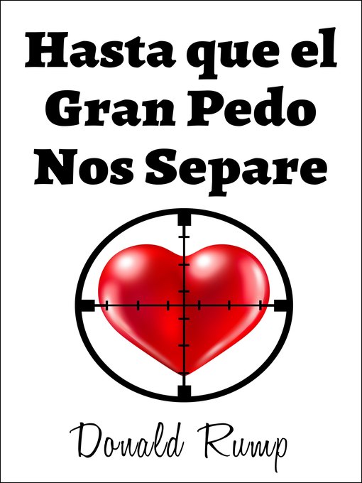Title details for Hasta que el Gran Pedo Nos Separe by Donald Rump - Available